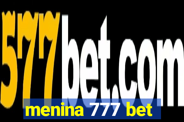 menina 777 bet